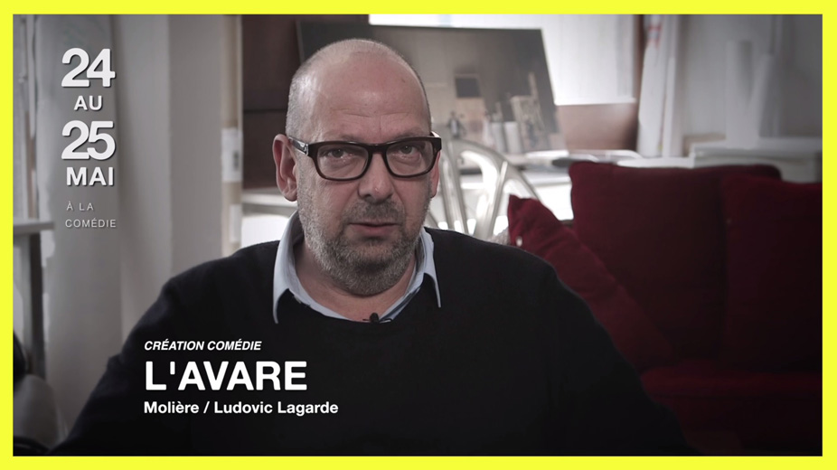 Ludovic Lagarde nous présente L’Avare