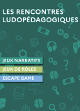 Quand le jeu raconte l’école autrement : Les Rencontres Ludopédagogiques de Réseau Canopé - 4e édition