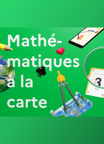  La Semaine des mathématiques, un beau programme à la carte !