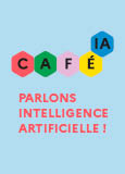 Café'IA : participez à un moment d'échanges et de découvertes autour de l'intelligence artificielle