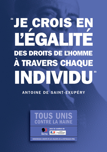 Je crois en l’égalité des droits de l’homme à travers chaque individu, Saint-Exupéry