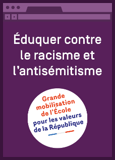 Eduquer contre le racisme et l'antisémitisme