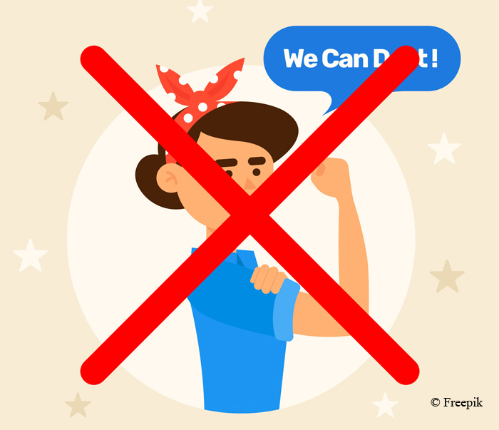 Un personnage montrant sa détermination en contractant un biceps barré d’une croix rouge. Une bulle : « We can do it! »