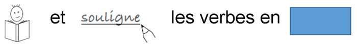 L’image représente une adaptation de la phrase «lis et souligne les verbes en bleu». Le mot «lis» est remplacé par une illustration ; le mot «souligne» est en écriture manuscrite et souligné par un crayon dessiné ; le mot « bleu » est un rectangle bleu.