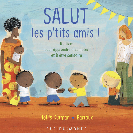 Salut les p'tits amis ! - Un livre pour apprendre à compter et à être solidaire