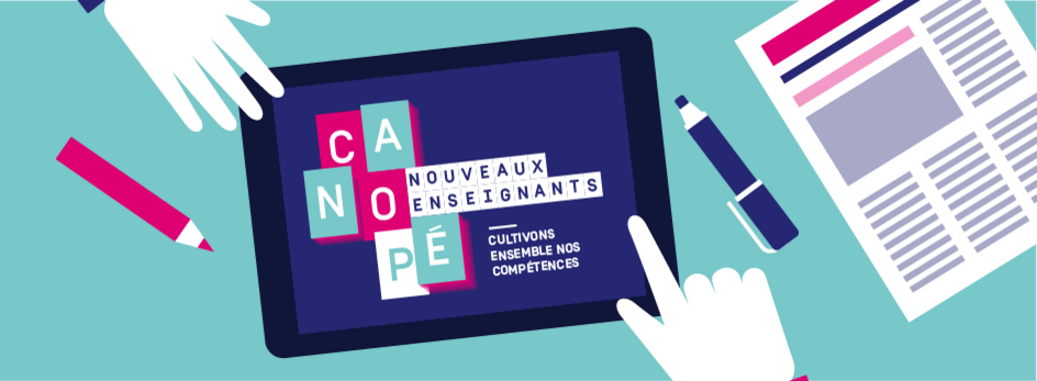 Nouveaux enseignants : Réseau Canopé accompagne vos premiers pas