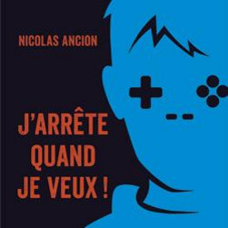 J’arrête quand je veux