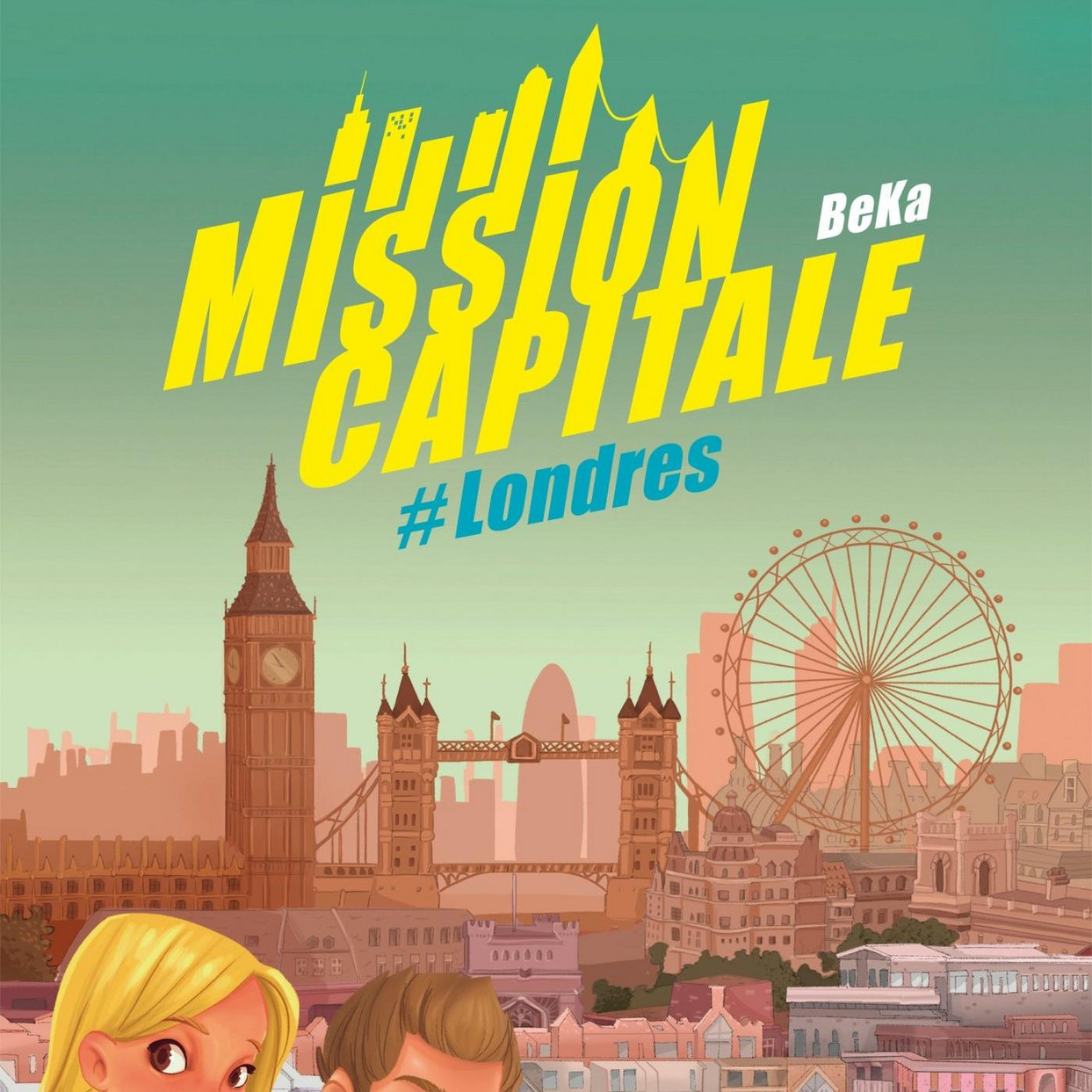 Mission capitale. Londres