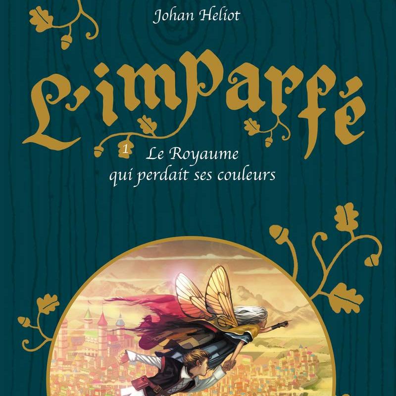 L’Imparfé Tome 1 : Le royaume qui perdait ses couleurs