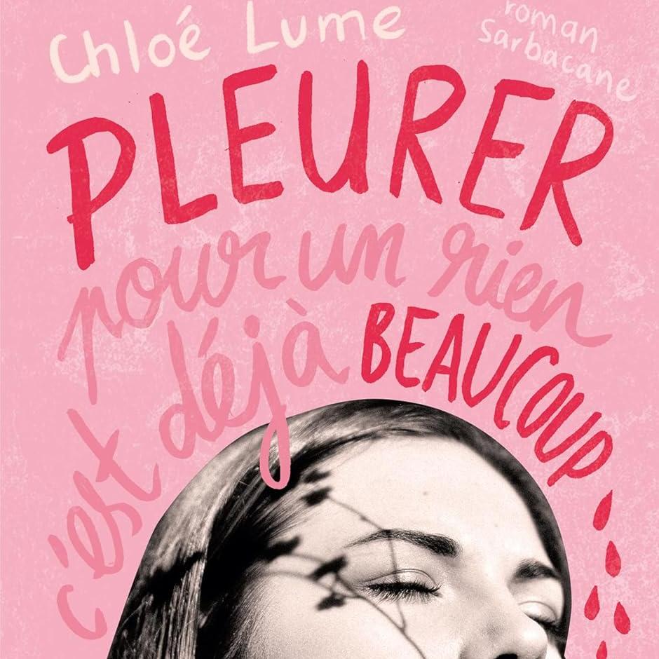 Pleurer pour un rien, c’est déjà beaucoup