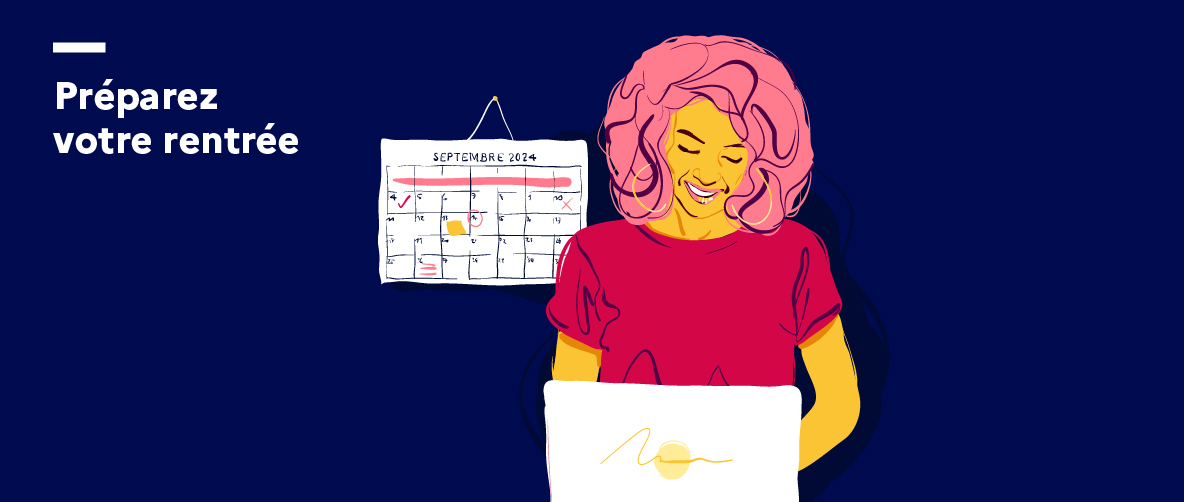 Préparer sa rentrée : retrouvez nos trois conseils ! 