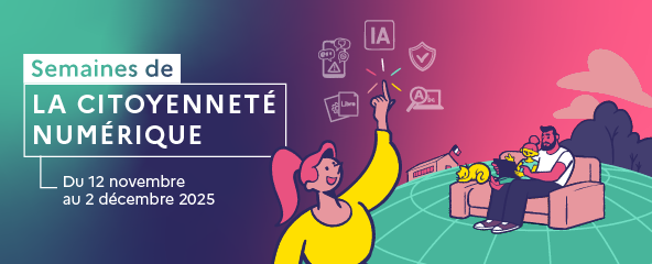 Semaines de la citoyenneté numérique : du 12 novembre au 2 décembre 2025