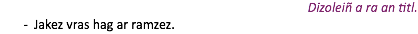 Dizoleiñ a ra an titl. Jakez vras hag ar ramzez.