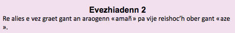 Evezhiadenn 2 Re alies e vez graet gant an araogenn « amañ » pa vije reishoc’h ober gant « aze ».