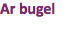 Ar bugel