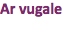 Ar vugale